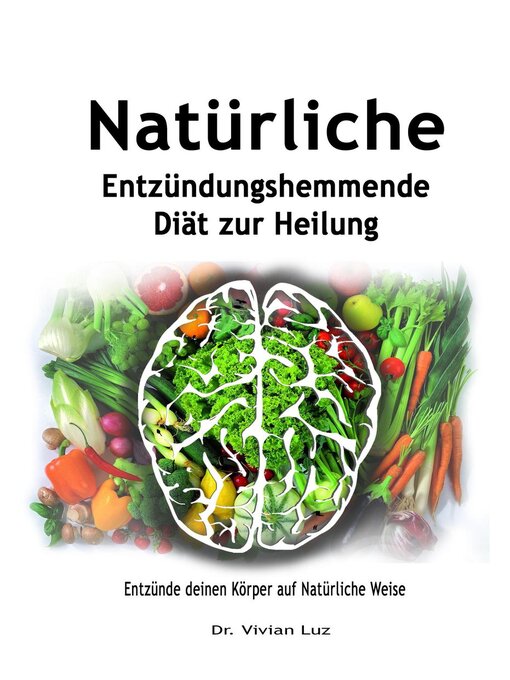 Title details for Natürliche Entzündungshemmende Diät zur Heilung by Dr. Vivian Luz - Available